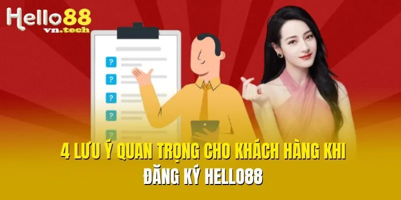 4 lưu ý quan trọng cho khách hàng khi đăng ký Hello88